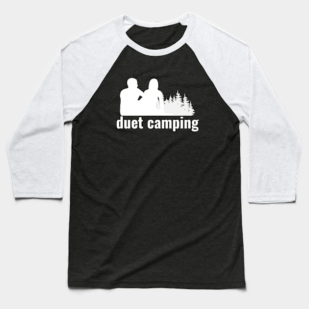 Duet camping Baseball T-Shirt by LAMUS